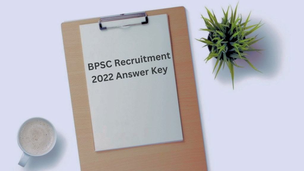 BPSC Recruitment 2022: BPSC Answer Key