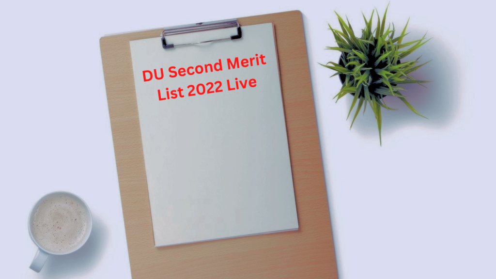 DU Second Merit List 2022 Live: DU UG Second cut-off list