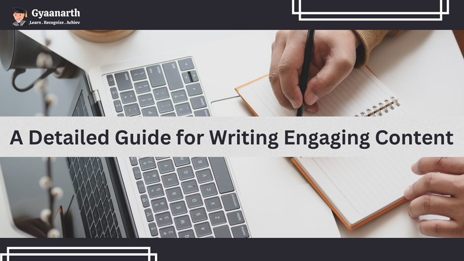 A Detailed Guide for Writing Engaging Content
